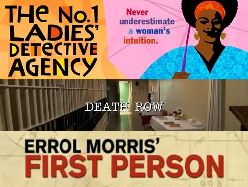 First Person, On Death Row, and The No. 1 Ladies' Detective Agency promo pics