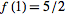 f(1)=5/2