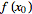f(x_0)