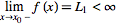  lim_(x->x_0-)f(x)=L_1<infty 